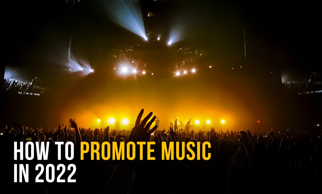 How to promote music in 2022