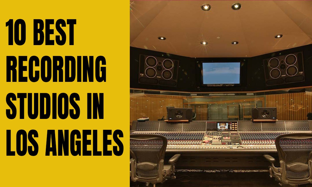10 Best Visit Recording Studios in Los Angeles