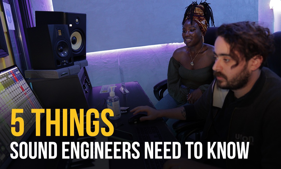 5 Things Sound Engineers Need to Know