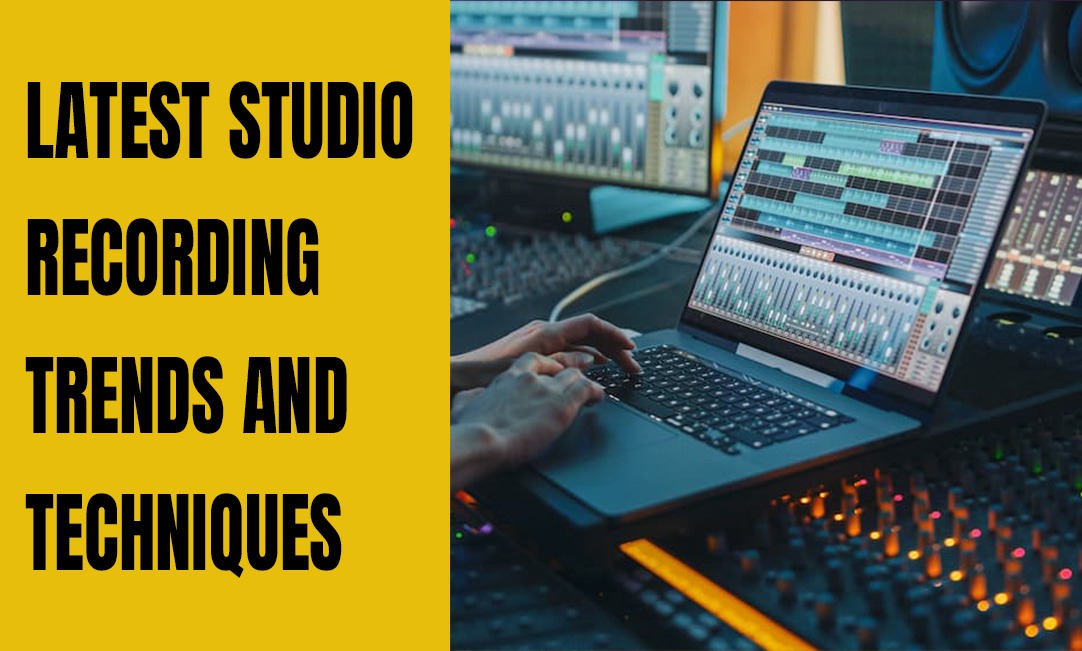 Latest Studio Recording Trends and Technologies