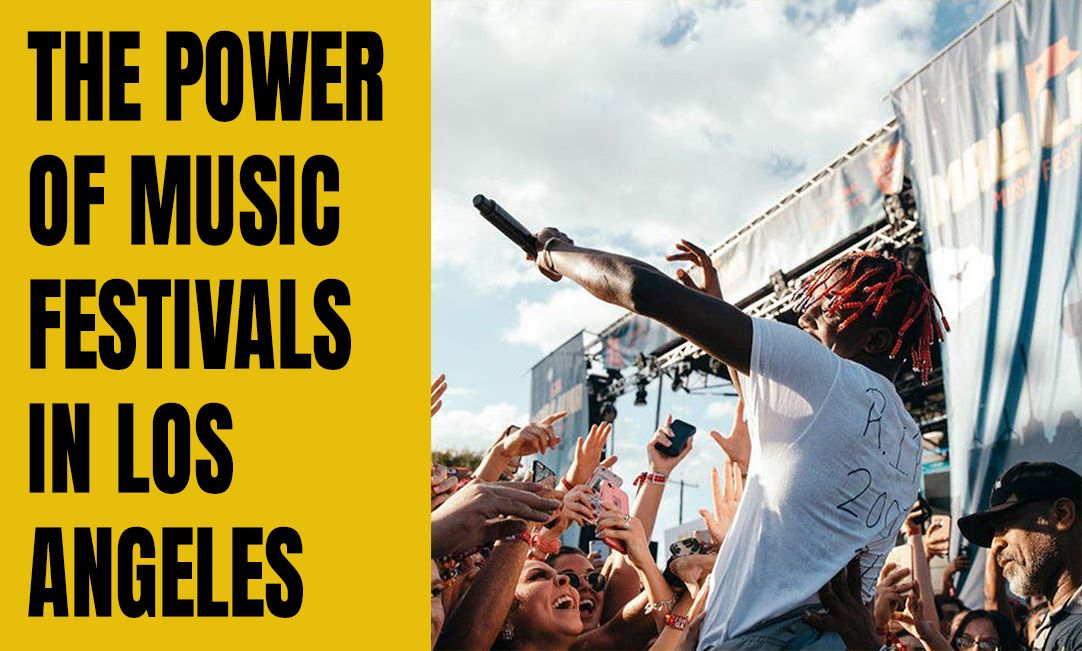 The Power of Music Festivals in Los Angeles: How to Get Booked and Make the Most of Your Performance 