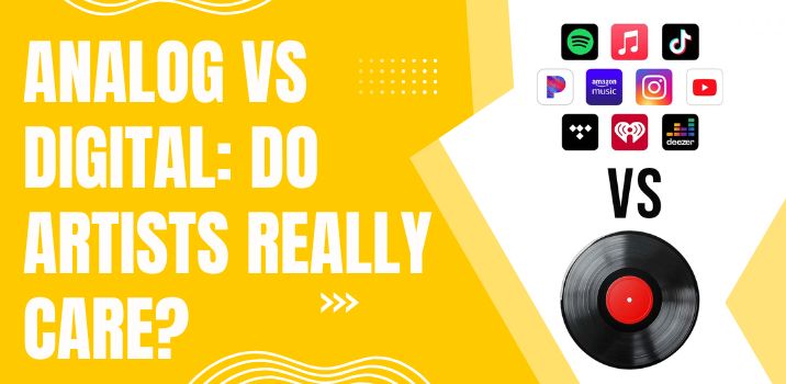 Analog vs Digital: Do Artists Really Care?