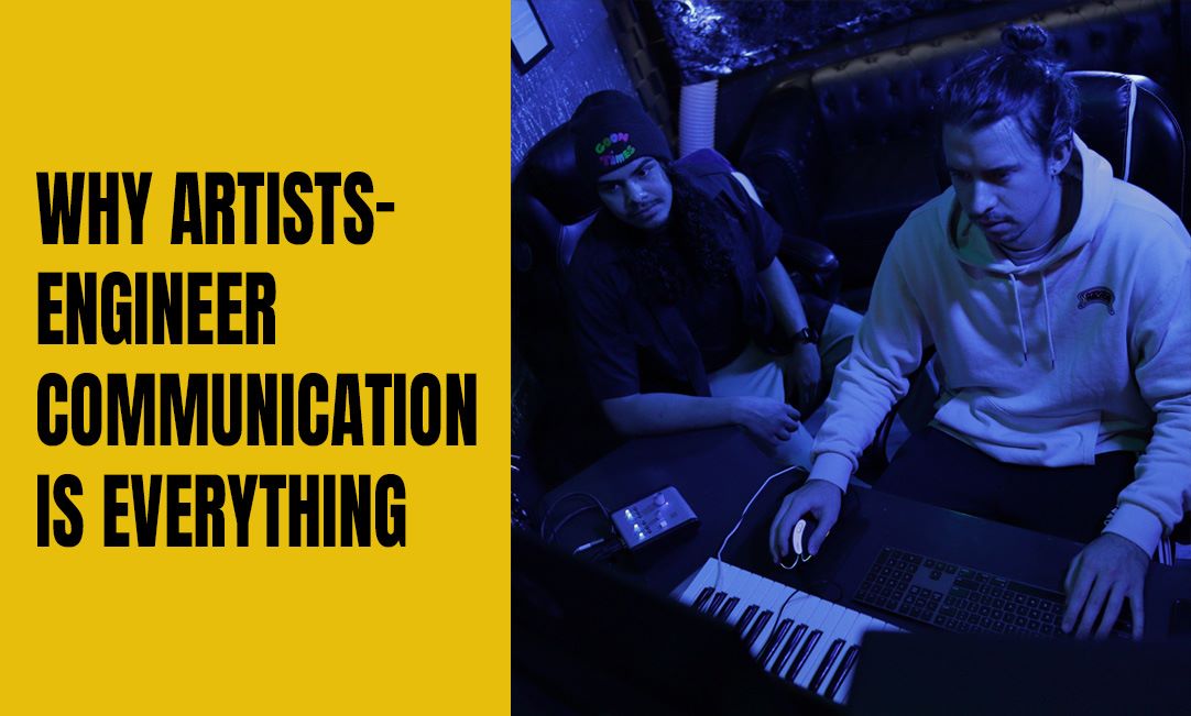 The Importance of Artist-Engineer Communication in Recording Sessions