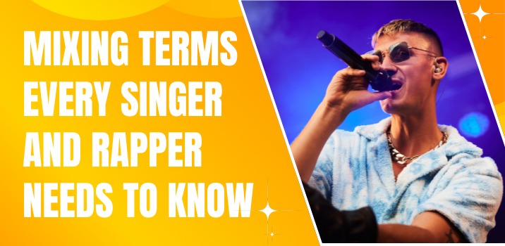 Talk Like a Pro: The Mixing Terms Every Rapper and Singer Needs to Know in the Studio