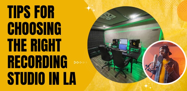  Tips for choosing the right recording studio in LA for my music genre