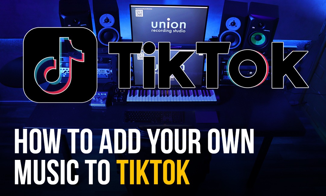 How to Add Your Own Music to TikTok Recording Studio Servi