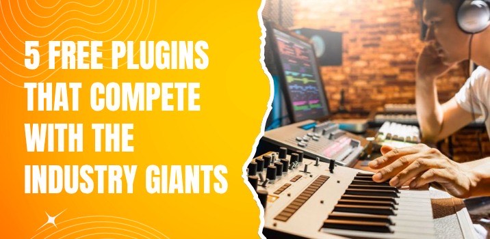 5 Free Plugins That Compete with the Industry Giants