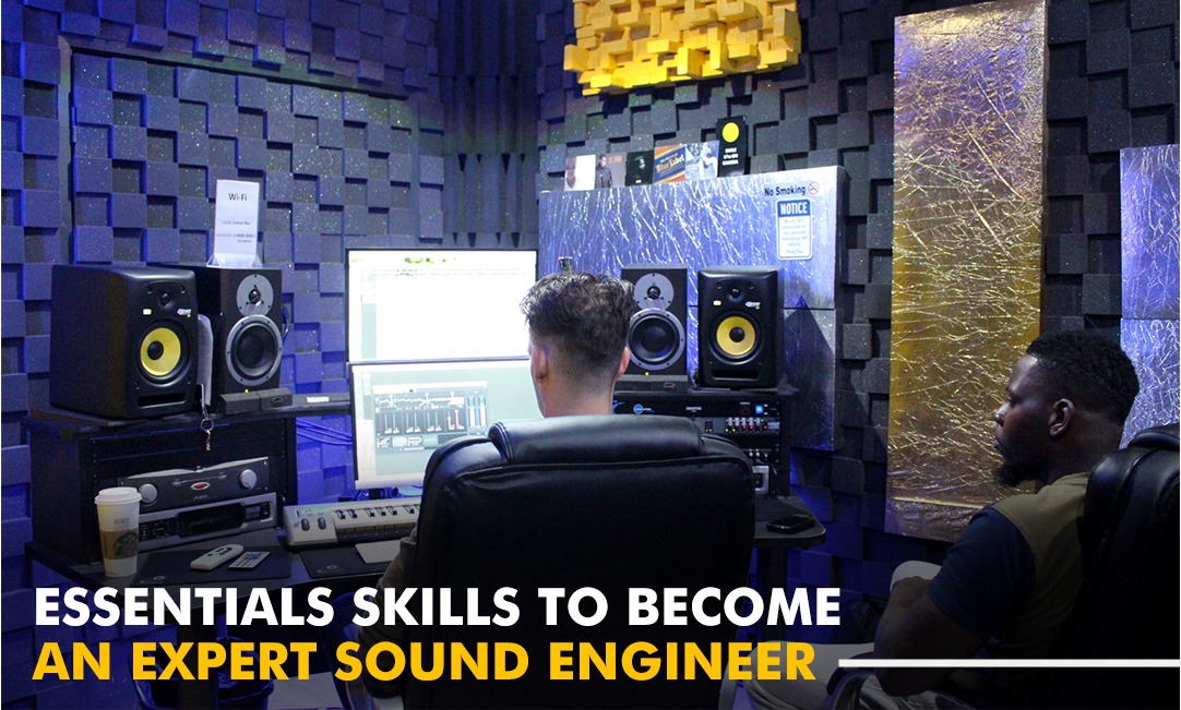 Essentials skills to become an expert sound engineer