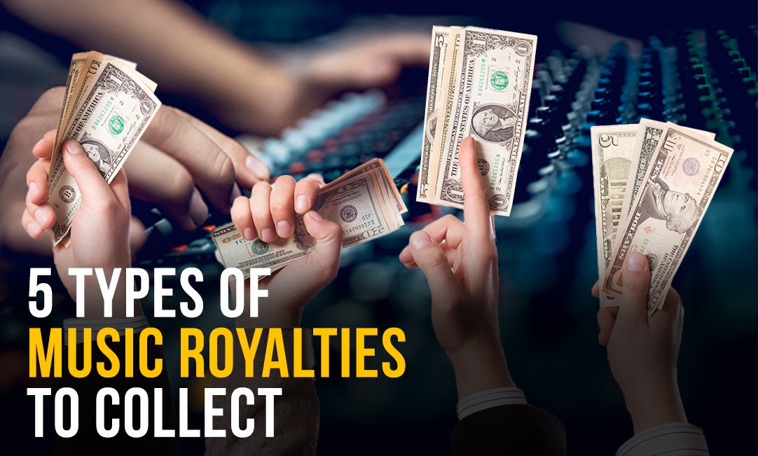 5 types of music royalties to collect
